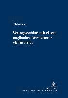 Nikolas Streuf, Gerrit Winter - Der Vertragsschluss Mit Einem Englischen Versicherer Via Internet, Häftad