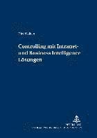 bokomslag Controlling Mit Intranet- Und Business Intelligence Loesungen