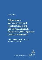 Allgemeines Vertragsrecht Und Kaufvertragsrecht - Ein Rechtsvergleich Oesterreich, Usa, Spanien Und Un-Kaufrecht 1