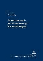 Axel Wehling, Gerrit Winter - Schutz Innovativer Versicherungsdienstleistungen, Häftad