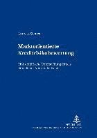 Andreas Siemes, Wolfgang Berens - Marktorientierte Kreditrisikobewertung, Häftad