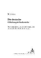 Die Deutsche Gluecksspielindustrie