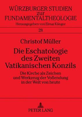 bokomslag Die Eschatologie Des Zweiten Vatikanischen Konzils