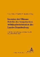 Brandenburgisches Landeshauptarchiv - Inventar Der Offenen Befehle Der Sowjetischen Militaeradministration Des Landes Brandenburg, Häftad