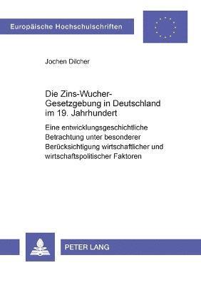 bokomslag Die Zins-Wucher-Gesetzgebung in Deutschland im 19. Jahrhundert