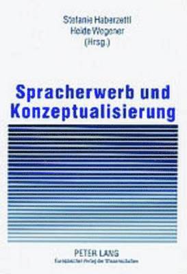 bokomslag Spracherwerb Und Konzeptualisierung