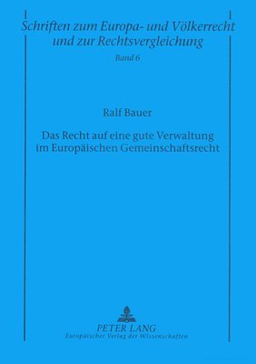 bokomslag Das Recht Auf Eine Gute Verwaltung Im Europaeischen Gemeinschaftsrecht