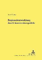 bokomslag Regionalentwicklung Durch Konversionspolitik