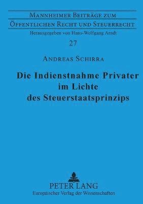 Indienstnahme Privater im Lichte des Steuerstaatsprinzips