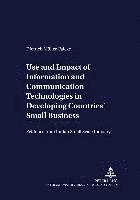bokomslag Use and Impact of Information and Communication Technologies in Developing Countries' Small Businesses