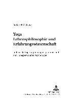 bokomslag Yoga - Lebensphilosophie Und Erfahrungswissenschaft