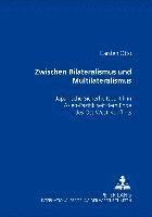 bokomslag Zwischen Bilateralismus Und Multilateralismus