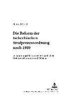 bokomslag Die Reform Der Tschechischen Strafprozeordnung Nach 1989