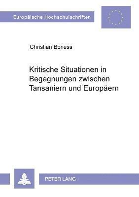 bokomslag Kritische Situationen in Begegnungen zwischen Tansaniern und Europaeern