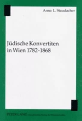 Juedische Konvertiten in Wien 1782-1868