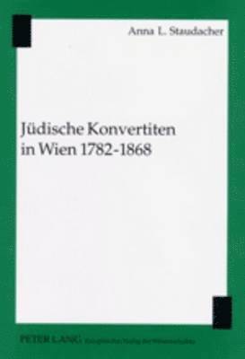 Juedische Konvertiten in Wien 1782-1868 1