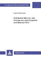 Zalozba Pivec - Selbstverwirklichung: Eine Analyse Aus Psychologischer Und Ethischer Sicht, Häftad