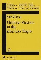 bokomslag Christian Missions in the American Empire