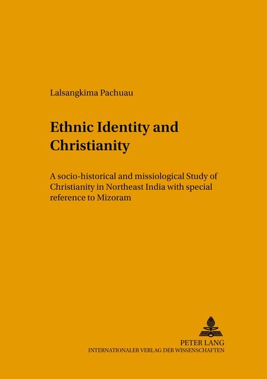Lalsangkima Pachuau, Jan A. B. Jongeneel - Ethnic Identity and Christianity, Häftad