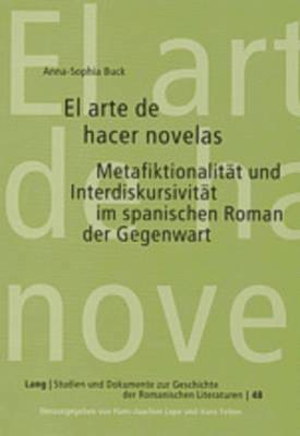 Anna-Sophia Buck, Hans Felten - El Arte de Hacer Novelas, Häftad