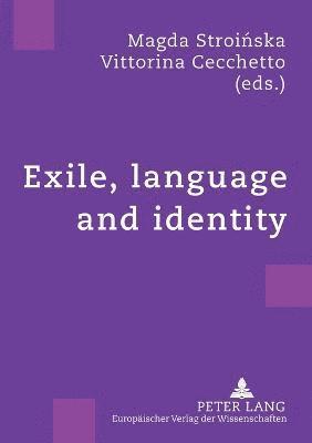 Magda Stroinska, Vittorina Cecchetto - Exile, Language and Identity, Häftad