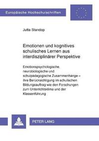 bokomslag Emotionen und kognitives schulisches Lernen aus interdisziplinaerer Perspektive