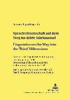 bokomslag Sprachwissenschaft Auf Dem Weg in Das Dritte Jahrtausend Linguistics on the Way into the Third Millennium