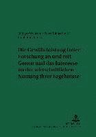 bokomslag Die Gewaehrleistung Freier Forschung an Und Mit Genen Und Das Interesse an Der Wirtschaftlichen Nutzung Ihrer Ergebnisse