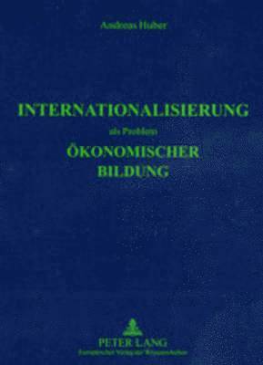 bokomslag Internationalisierung ALS Problem Oekonomischer Bildung