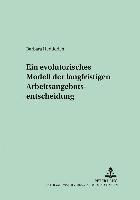 bokomslag Ein Evolutorisches Modell Der Langfristigen Arbeitsangebotsentscheidung
