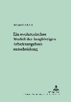 Barbara Hedderich, Ingrid Kubin - Ein Evolutorisches Modell Der Langfristigen Arbeitsangebotsentscheidung, Häftad