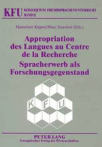 bokomslag Appropriation Des Langues Au Centre de la Recherche- Spracherwerb ALS Forschungsgegenstand