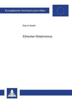 Djavid Salehi - Ethischer Relativismus, Häftad