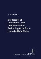 Wensheng Wang, Wensheng Wang, Joachim Von Braun - Impact of Information and Communication Technologies on Farm Households in China, Häftad
