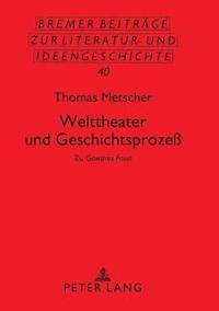 bokomslag Welttheater Und Geschichtsprozess