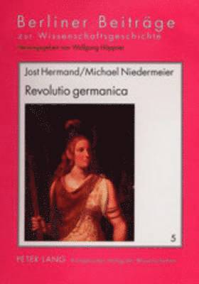 Jost Hermand, Michael Niedermeier, Ilka Höppner - Revolutio Germanica, Inbunden