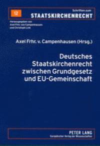 bokomslag Deutsches Staatskirchenrecht Zwischen Grundgesetz Und Eu-Gemeinschaftsrecht