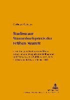 bokomslag Studien Zur Stammbuchpraxis Der Fruehen Neuzeit