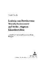 bokomslag Ludwig Van Beethovens Mondschein-Sonate Auf Welte-Mignon-Kuenstlerrollen
