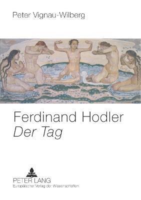 Ferdinand Hodler- Der Tag 1