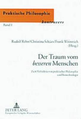 Rudolf Rehn, Christina Schues, Frank Weinreich, Rudolf Rehn, Christina Schües, Frank Weinreich - Traum Vom Besseren Menschen, Häftad
