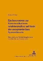 bokomslag Ein Instrument Zur Kommunikationsstrukturanalyse Auf Basis Der Autopoietischen Systemtheorie