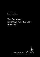 Daniel Simms, Hubertus W Labes, August Maria Berges Stiftung, Hubertus W. Labes - Das Recht Der Schiedsgerichtsbarkeit in Irland, Inbunden