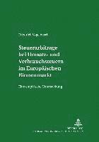 bokomslag Steuerarbitrage Bei Umsatz- Und Verbrauchsteuern Im Europaeischen Binnenmarkt