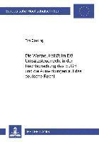 Wertneutralitaet Im Eg-Umsatzsteuerrecht in Der Rechtsprechung Des Eugh Und Die Auswirkungen Auf Das Deutsche Recht