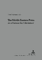 bokomslag The Middle Eastern Press as a Forum for Literature