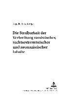 bokomslag Die Strafbarkeit Der Verbreitung Rassistischer, Rechtsextremistischer Und Neonazistischer Inhalte