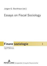 bokomslag Essays on Fiscal Sociology