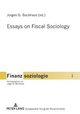 Juergen Backhaus, Jürgen G. Backhaus - Essays on Fiscal Sociology, Häftad