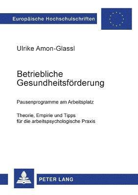 Ulrike Amon-Glassl - Betriebliche Gesundheitsfoerderung, Häftad